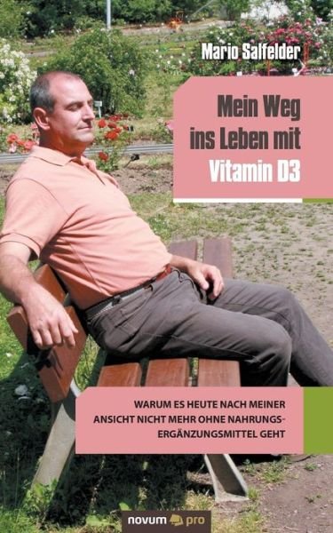 Mein Weg ins Leben mit Vitamin D3 - S. - Bøger -  - 9783958407848 - 26. november 2018