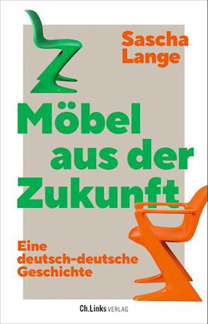 Lange:mÃ¶bel Aus Der Zukunft -  - Bücher -  - 9783962891848 - 