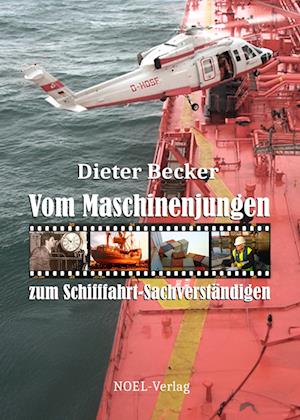 Cover for Dieter Becker · Vom Maschinenjungen zum Schifffahrt-Sachverständigen (Book) (2024)