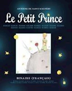 Cover for Antoine de Saint-Exupéry · Le Petit Prince - Binaire (Book) (2024)