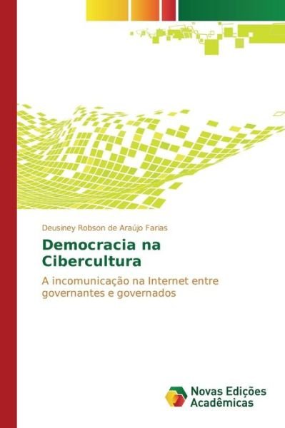 Cover for De Araujo Farias Deusiney Robson · Democracia Na Cibercultura (Pocketbok) (2015)