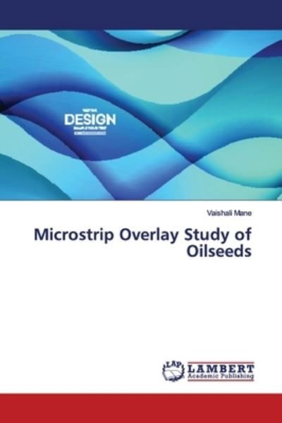 Cover for Mane · Microstrip Overlay Study of Oilsee (Bok) (2018)