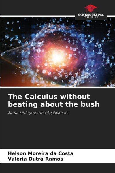 Cover for Helson Moreira Da Costa · The Calculus without beating about the bush (Paperback Book) (2021)