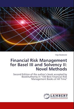 Cover for Vojo Bubevski · Financial Risk Management for Basel III and Solvency II: Novel Methods (Paperback Book) (2021)