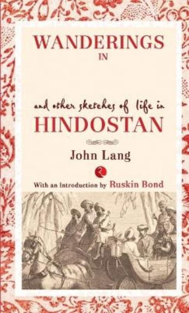 Cover for John Lang · Wanderings in India and Other Sketches of Life in Hindostan (Paperback Book) (2015)