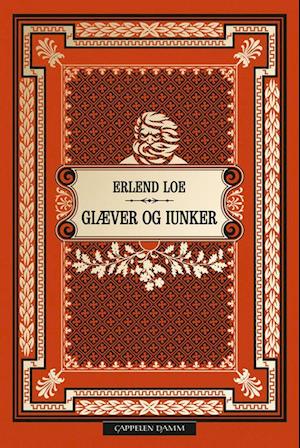 Cover for Erlend Loe · Giæver og Iunker (Bound Book) (2022)