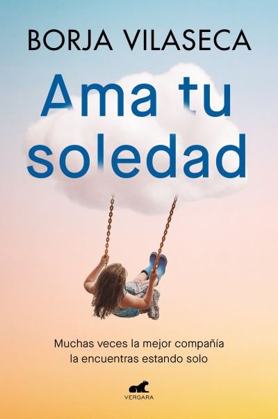 Cover for Borja Vilaseca · Ama Tu Soledad (Book) (2024)