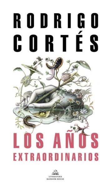 Cover for Rodrigo Cortes · Los anos extraodinarios / The Extraordinary Years - MAPA DE LAS LENGUAS (Pocketbok) (2021)