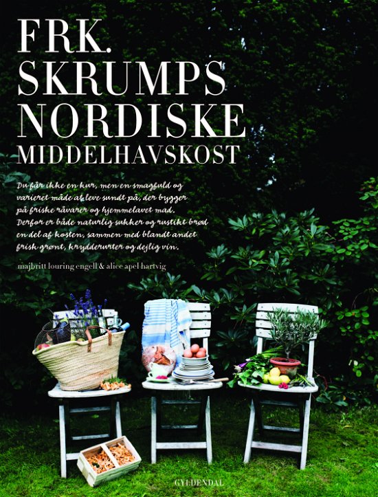 Cover for Majbritt L. Engell; Alice Apel Hartvig · Frk. Skrumps nordiske middelhavskost (Bound Book) [1º edição] (2018)