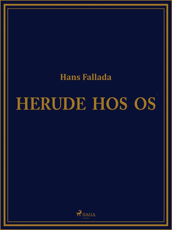 Cover for Hans Fallada · Herude hos os (Sewn Spine Book) [1.º edición] (2018)