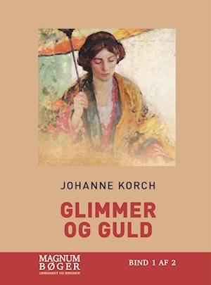 Cover for Johanne Korch · Glimmer og guld (Storskrift) (Indbundet Bog) [1. udgave] (2023)