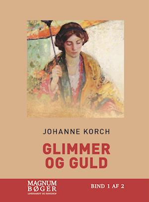 Cover for Johanne Korch · Glimmer og guld (Storskrift) (Inbunden Bok) [1:a utgåva] (2023)