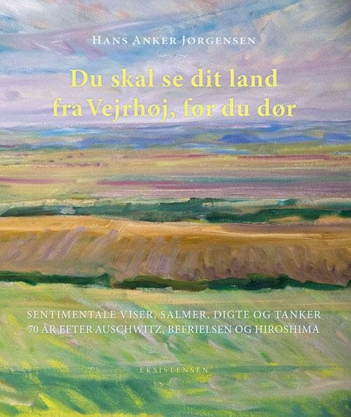 Cover for Hans Anker Jørgensen · Du skal se dit land fra Vejrhøj, før du dør (Sewn Spine Book) [2nd edition] (2016)