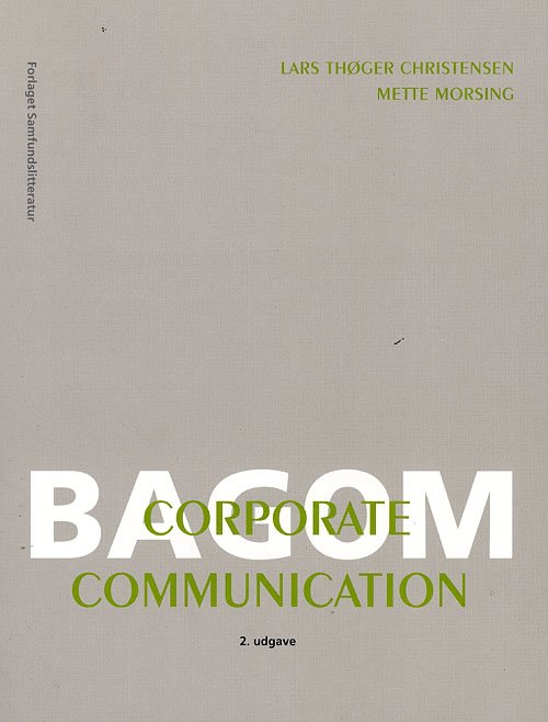 Cover for Lars Thøger Christensen¤Mette Morsing · Bag om corporate communication (Heftet bok) [2. utgave] (2008)
