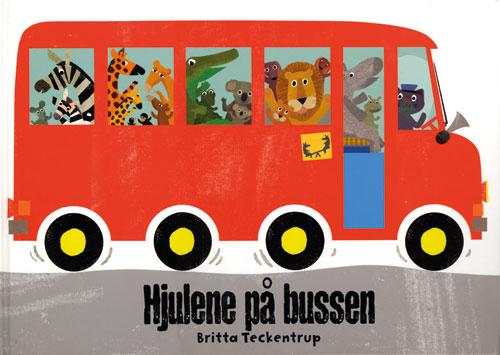 Cover for Britta Teckentrup · Hjulene på bussen (Bound Book) [1º edição] [Indbundet] (2011)