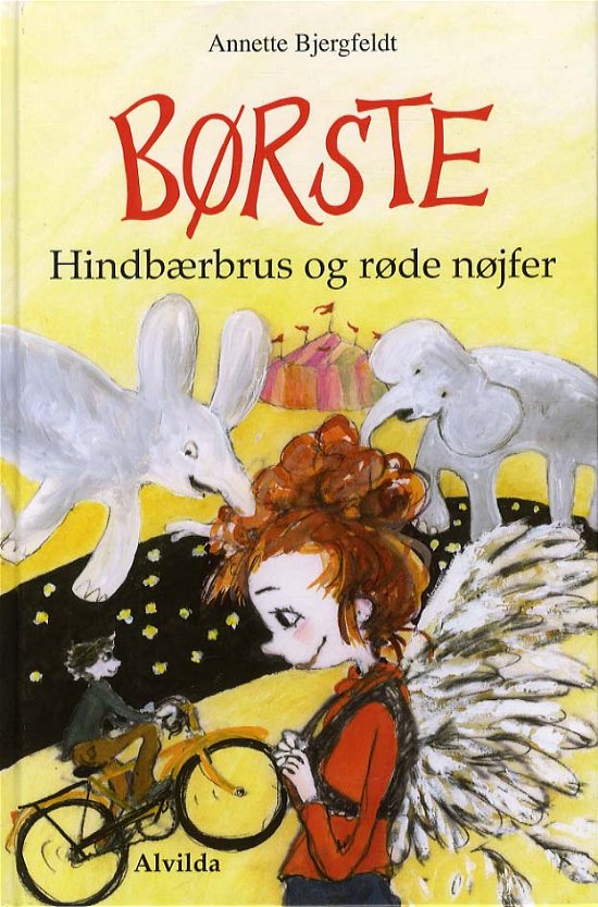 Cover for Annette Bjergfeldt · Børste: Børste (3): Hindbærbrus og røde nøjfer (Indbundet Bog) [1. udgave] [Indbundet] (2012)