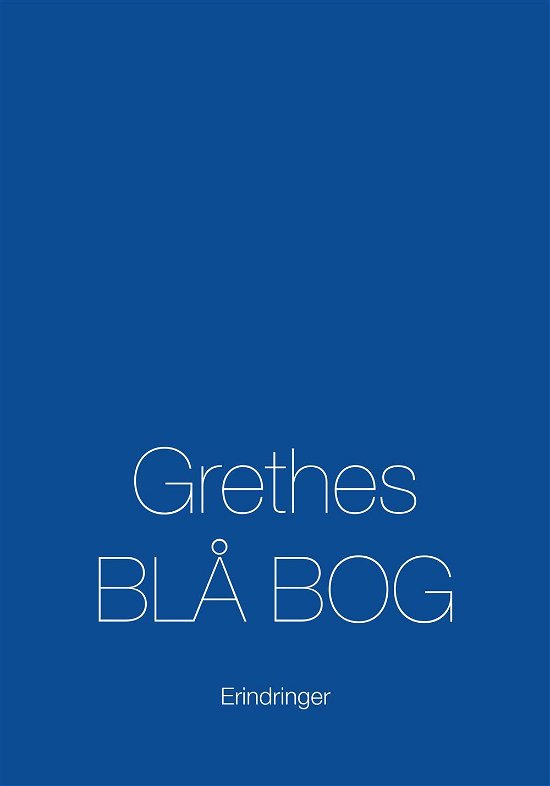 Grethes blå bog - Grethe Krogh, Carl Nielsen, , orgel - Books - Kahrius - 9788771531848 - June 9, 2017