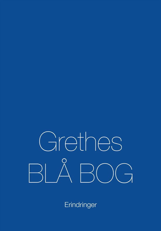 Grethes blå bog - Grethe Krogh, Carl Nielsen, , orgel - Libros - Kahrius - 9788771531848 - 9 de junio de 2017