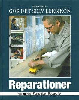Cover for Jørn Nielsen · Danmarks store gør det selv leksikon: Reparationer (Bound Book) [1. Painos] [Indbundet] (2007)