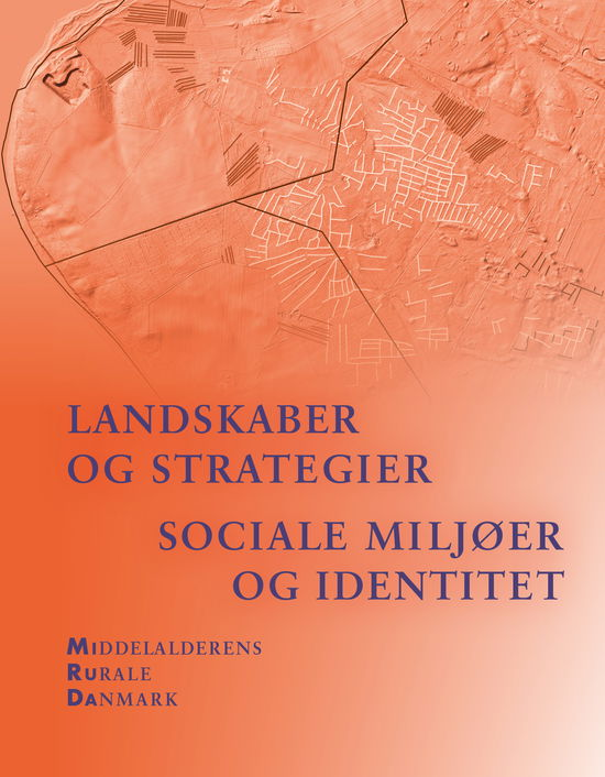 Cover for Morten Søvsø og Anders Hartvig Mette Svart Kristiansen · Jysk Arkæologisk Selskabs Skrifter (124): Landskaber og strategier. Sociale miljøer og identitet (Sewn Spine Book) [1st edition] (2022)