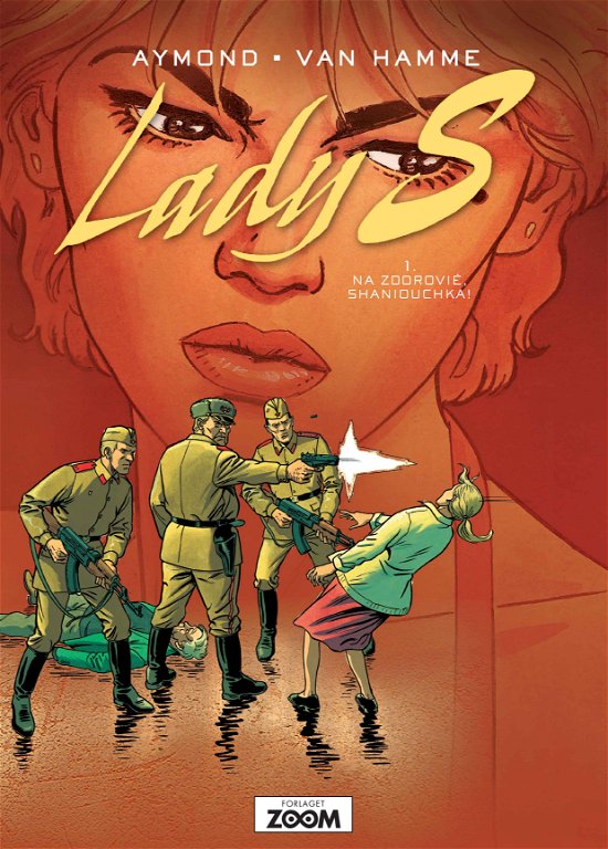 Cover for Van Hamme Aymond · Lady S: Lady S 1: Na Zdorovié, Shaniouchka! (Sewn Spine Book) [1e uitgave] (2021)