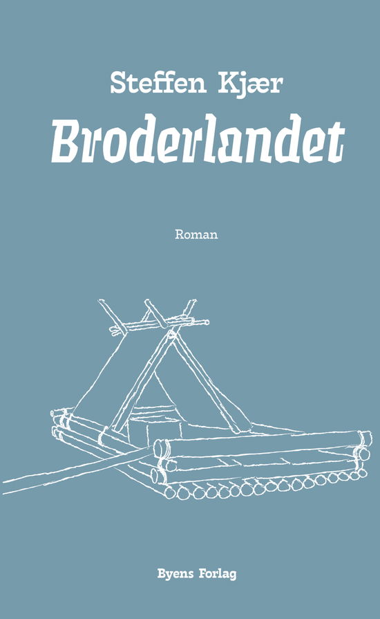 Cover for Steffen Kjær · Broderlandet (Sewn Spine Book) [1st edition] (2022)