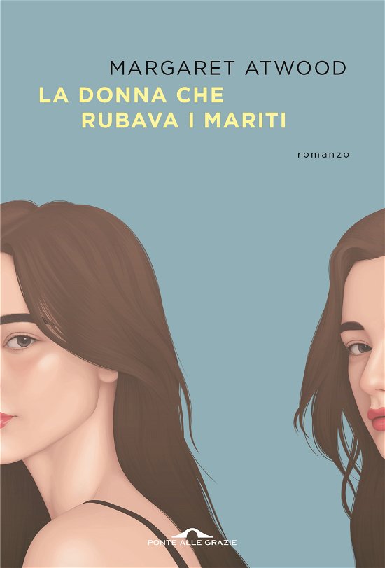 Cover for Margaret Atwood · La Donna Che Rubava I Mariti (Bog)