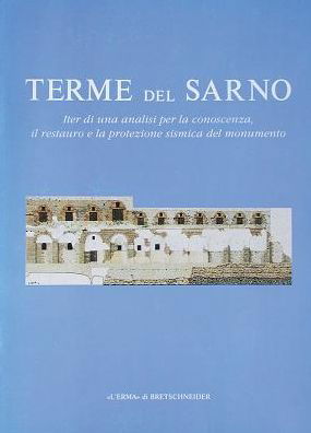 Cover for Aa. Vv. · Terme Del Sarno: Iter Di Una Analisi Per La Conoscenza, Il Restauro E La Protezione Sismica Del Monumento. Catalogo Mostra. (Cataloghi Mostre) (Italian Edition) (Pocketbok) [Italian edition] (1991)