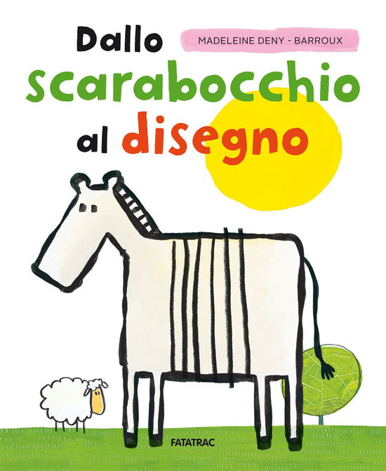 Cover for Madeleine Deny · Dallo Scarabocchio Al Disegno. 120 Attivita Stimolanti Per Piccoli Curiosi. Ediz. A Colori (Book)