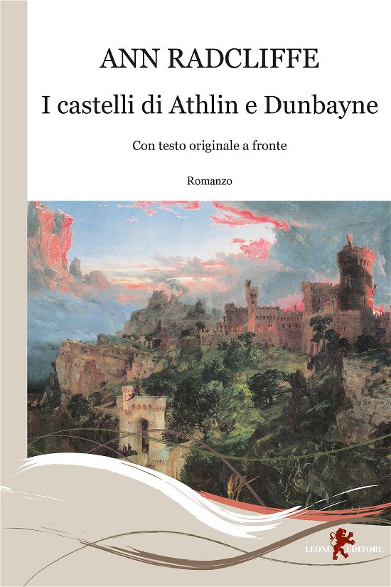 Cover for Ann Radcliffe · I Castelli Di Athlin E Dunbayne. Con Testo Originale A Fronte (Bok)