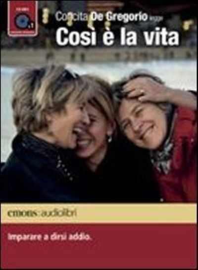 Cover for Concita De Gregorio · Cosi' E' La Vita (Book) (2012)