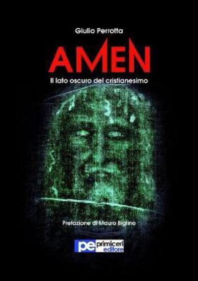 Cover for Giulio Perrotta · Amen. Il lato oscuro del Cristianesimo (Paperback Book) (2017)