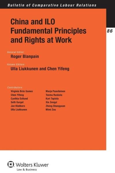 China and ILO Fundamental Principles and Rights at Work - Yifeng Chen - Bøker - Kluwer Law International - 9789041149848 - 20. januar 2014