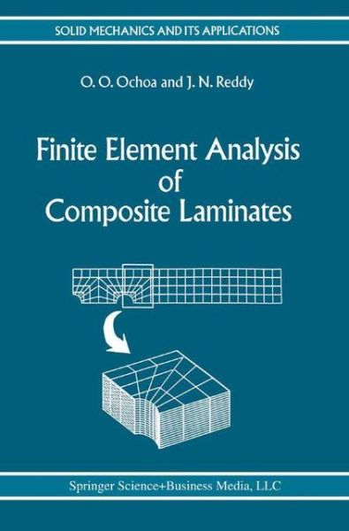 Finite Element Analysis of Composite Laminates - Solid Mechanics and Its Applications - O.O. Ochoa - Books - Springer - 9789048140848 - December 15, 2010
