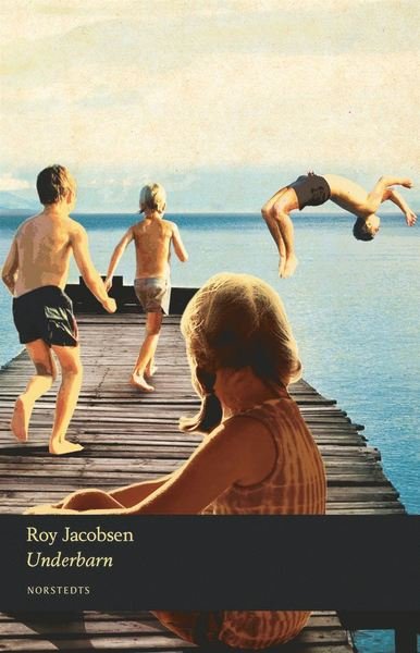 Cover for Roy Jacobsen · Underbarn (Bok) (2014)