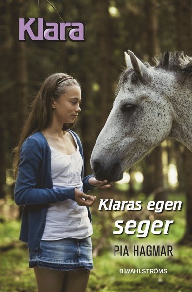 Cover for Pia Hagmar · Klara: Klaras egen seger (Bound Book) (2011)