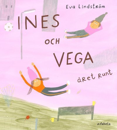 Ines och Vega året runt - Eva Lindström - Livres - Alfabeta - 9789150122848 - 20 septembre 2024