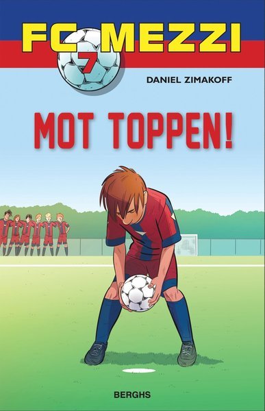 Cover for Daniel Zimakoff · FC Mezzi: Mot toppen! (Inbunden Bok) (2016)