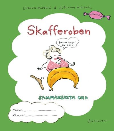 Cover for Stina Wirsén · Skafferoben - Sammansatta ord (Bog) (2010)