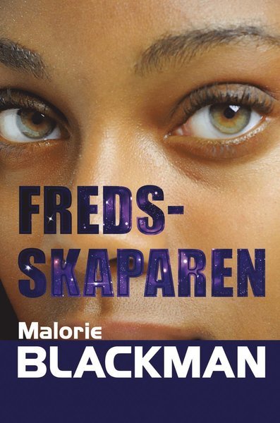 Cover for Malorie Blackman · Fredsskaparen (Bound Book) (2017)