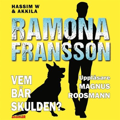 HW & Akkila: Vem bär skulden? - Ramona Fransson - Audiobook - Anomar Förlag - 9789187779848 - 12 października 2020