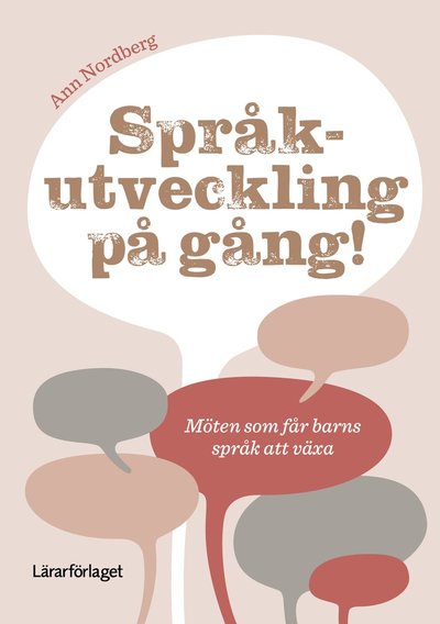 Språkutveckling på gång! Möten som får barns språk att växa -  - Książki - Lärarförlaget - 9789188149848 - 1 czerwca 2023