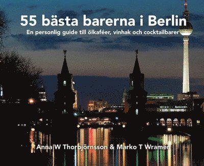 Cover for Marko T. Wramén · 55 bästa barerna i Berlin (Book) (2016)