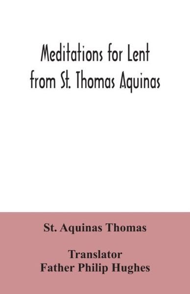 Cover for St Aquinas Thomas · Meditations for Lent from St. Thomas Aquinas (Taschenbuch) (2020)