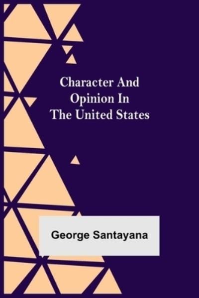 Cover for George Santayana · Character and Opinion in the United States (Pocketbok) (2021)