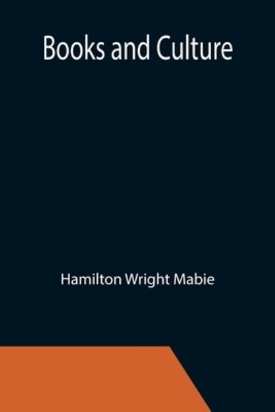 Books and Culture - Hamilton Wright Mabie - Książki - Alpha Edition - 9789355392848 - 22 listopada 2021