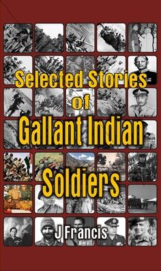 Cover for J Francis · Selected Stories of Gallant Indian Soldiers (Hardcover Book) (2019)