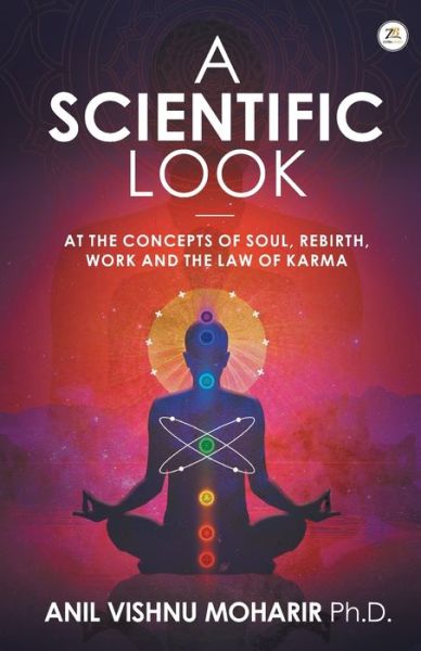 Cover for Anil Vishnu Moharir · A SCIENTIFIC LOOK at the Concepts of Soul, Rebirth, Work and the Law of Karma (Paperback Book) (2019)