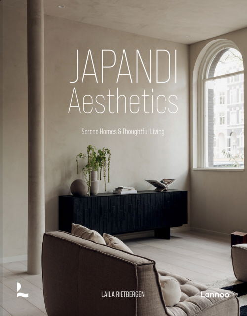 Cover for Laila Rietbergen · Japandi Aesthetics: Harmonious, Minimalist and Functional Interiors (Inbunden Bok) (2024)