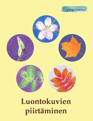 Cover for Sympsionics Design · Luontokuvien piirtäminen (Paperback Book) (2014)